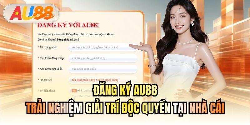 Đăng Ký AU88 - Trải Nghiệm Giải Trí Độc Quyền Tại Nhà Cái